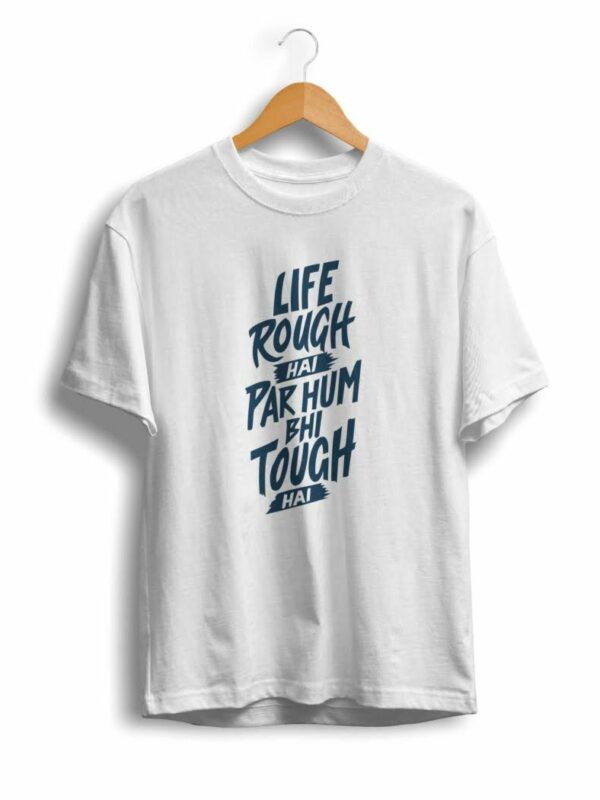 U/P life rought hum bhi tough ha Unisex Tshirt