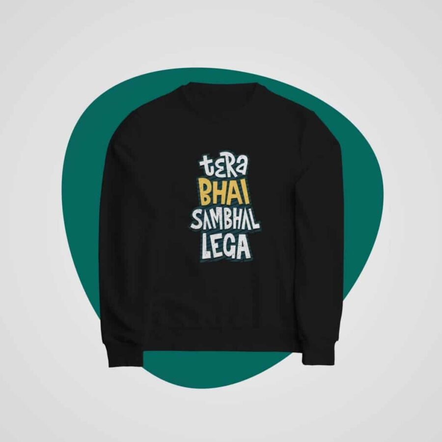 U/P Tera Bhai Sambhal Lega Crewneck Unisex Hoodies