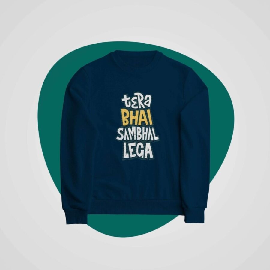 U/P Tera Bhai Sambhal Lega Crewneck Unisex Hoodies