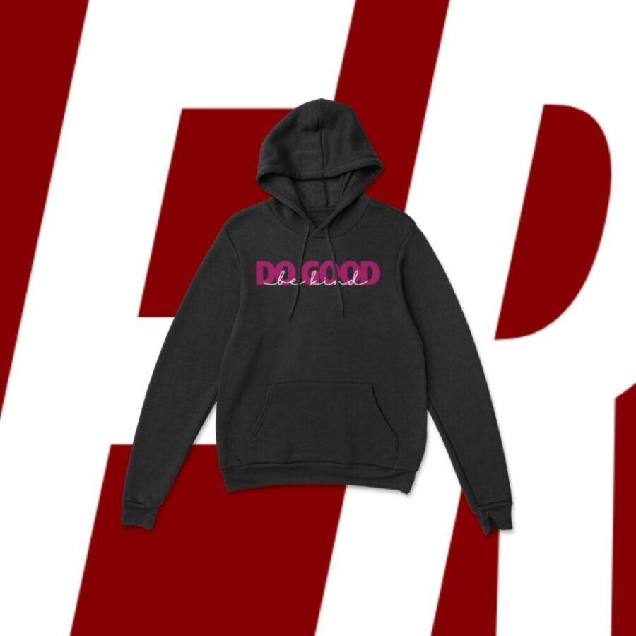 U/P Do Good be Kind Unisex Hoodies