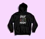 Buy Low Sell High Hoodie