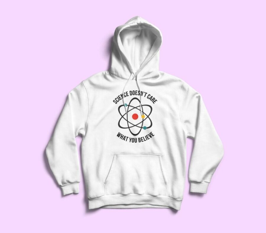 Science You Believe Hoodie