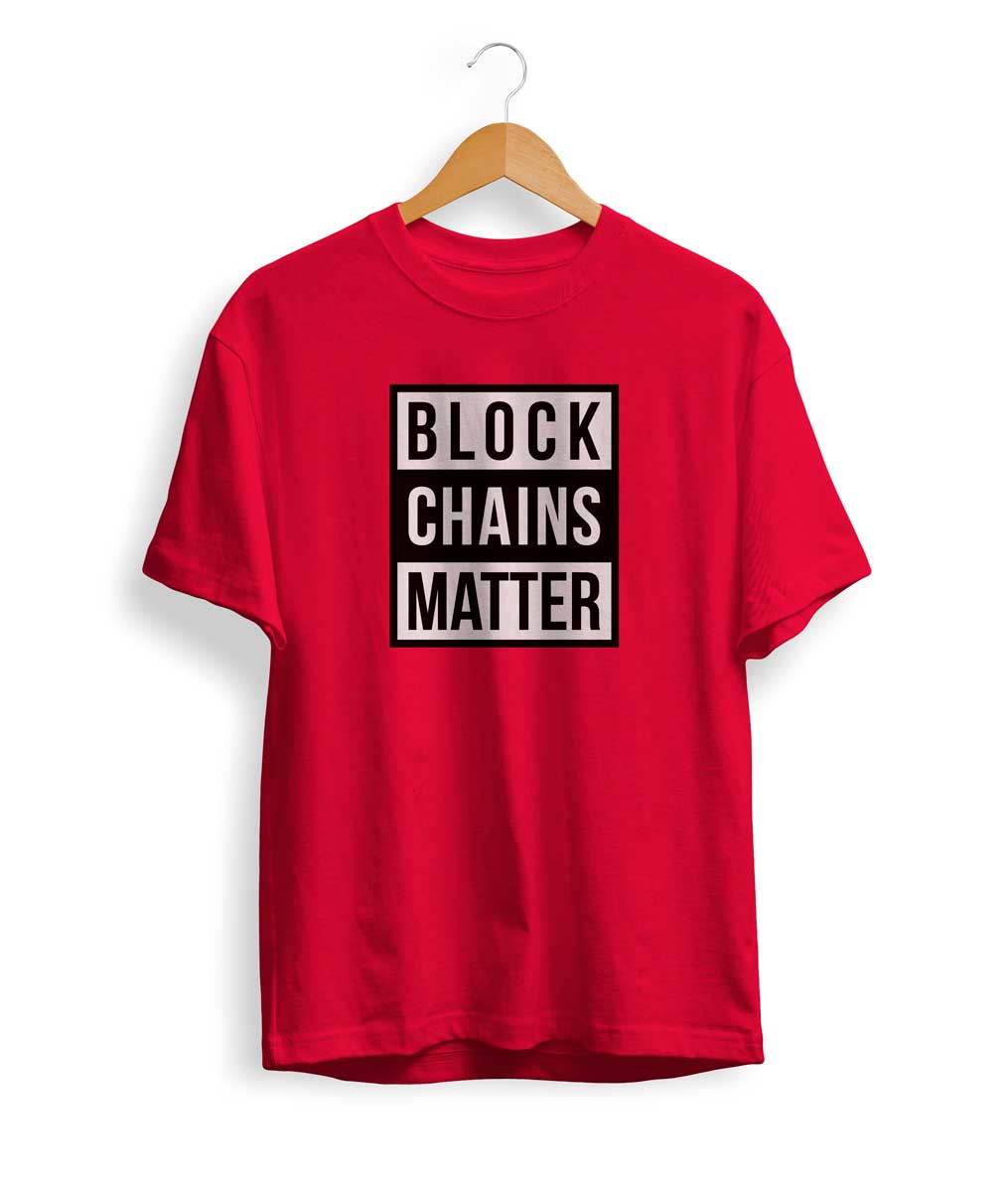 Block Chains Matter T Shirt