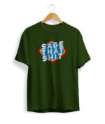 Sage That Shit T Shirt