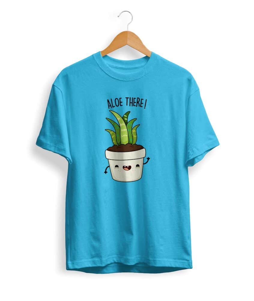 Aloe There T Shirt - Unleashed Premium