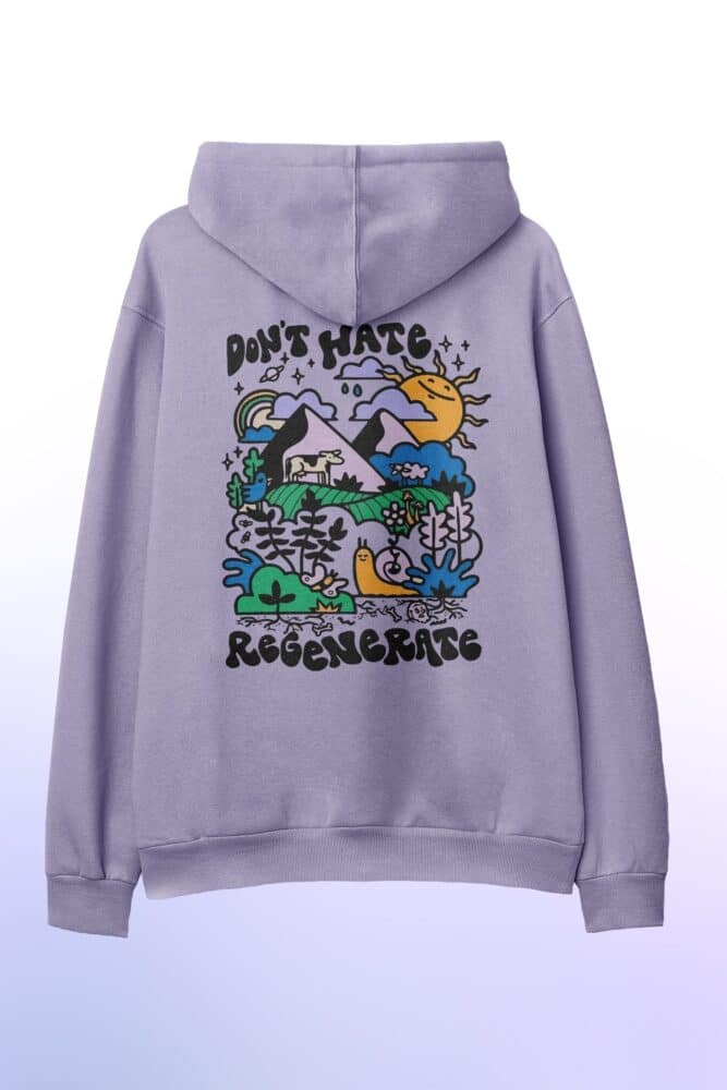 Don't Hate Regenerate Hoodie 1 Don't Hate Regenerate Hoodie