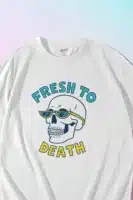 Fresh to death Oversized T Shirt