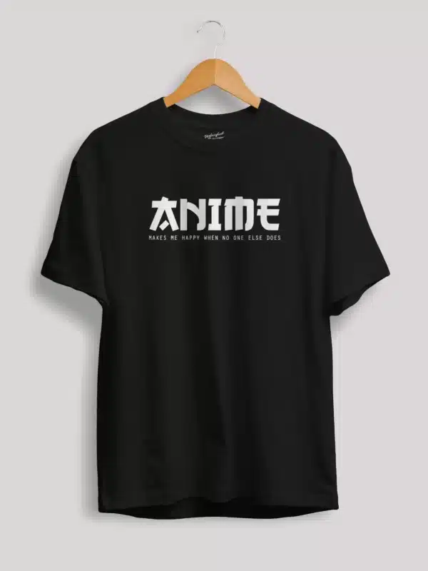 anime makes me happy when no one else does t shirt black