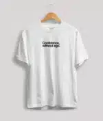 Confidence Without Ego T Shirt
